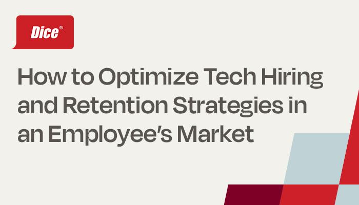 How to Optimize Tech Hiring and Recruiting Strategies in an Employee's Market